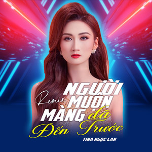 Người Muộn Màng Đã Đến Trước (Remix)