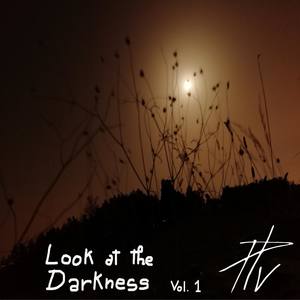 Look at the Darkenss Vol.1