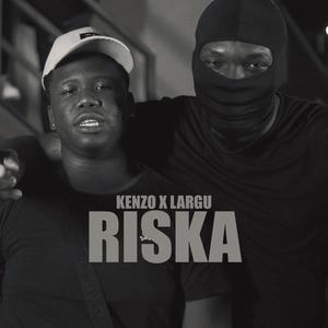 Riska (feat. KenzoRK & LarguRK) (Explicit)