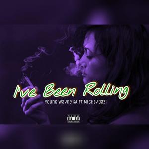 I've Been Rolling(feat. Mighty Jazi)
