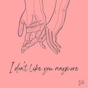 Vit - I Don't Like You Anymore(feat. Dr. V)