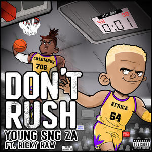 Don't Rush (feat. young sng) [Explicit]