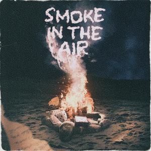 Smoke In The Air (Explicit)