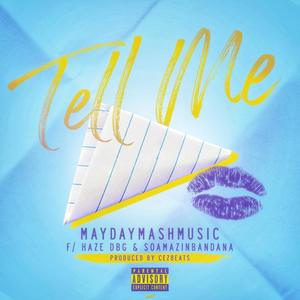 Tell Me(feat. Haze DBG & Pure Bandana) (Explicit)