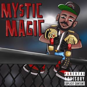B Magic - Mystic Magic (Explicit)