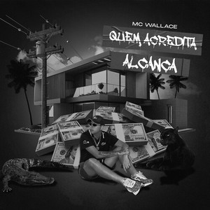 Quem Acredita Alcança (Explicit)