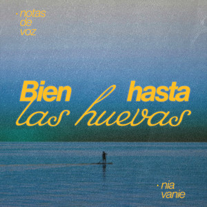 Bien hasta las huevas (Explicit)