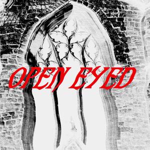 Open Eyed (Explicit)