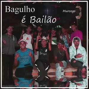 Bagulho é Bailão (Explicit)