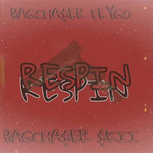 RESPIN (feat. BagCha$er Skii) [Explicit]