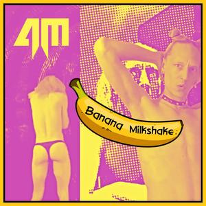 Banana Milkshake (Explicit)