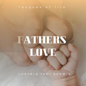 Tongues of fire (Father's Love) (feat. Omotola Femi Godwin)