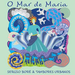 O Mar de Maria (feat. Lucas Trigueiro, Paula Zimbres, Benjo Benitez, Pedro Tupã & Pilar Benitez)