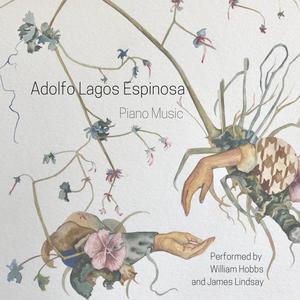 Adolfo Lagos Espinosa: Piano Music