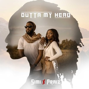 Outta My Head(feat. Praiz)