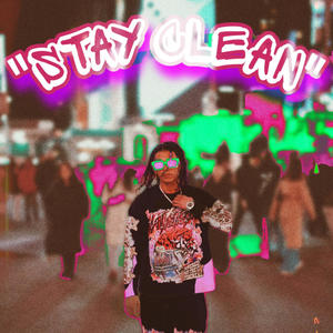 STAY CLEAN (Explicit)