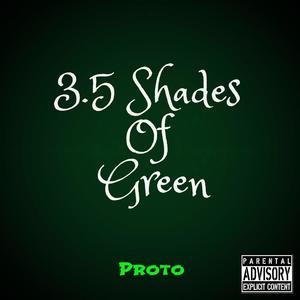 3.5 Shades Of Green (Explicit)