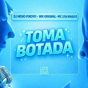 Toma Botada (Explicit)