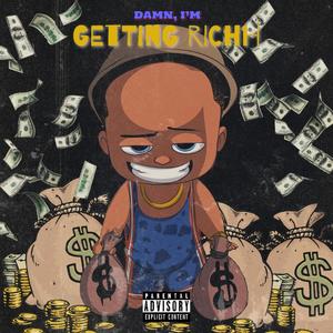 GETTING RICH (Explicit)