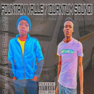 Fountain Valley (Quantumsound) [Explicit]