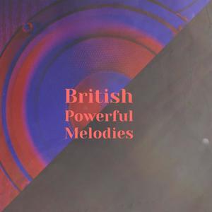 British Powerful Melodies