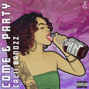 Come & Party (Explicit)