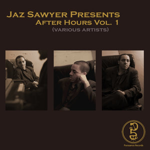 JAZ SAWYER PRESENTS After Hours Vol. 1