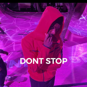 Dont Stop (Explicit)