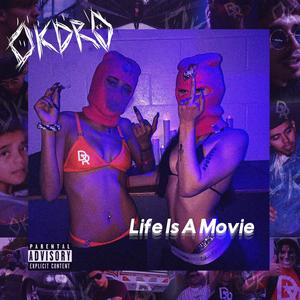 Life Is A Movie (Explicit)