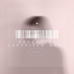 Essential Leftfield Bass, Vol. 25