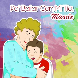 Pa' Bailar Con Mi Tía, Micaela (Tropical)