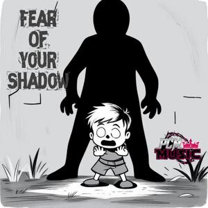 Fear Of Your Shadow (feat. JLxve)