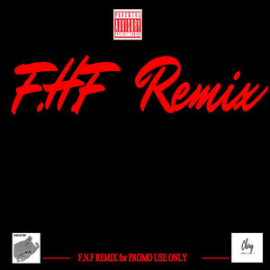 F.H.F (feat. Ching America) [REMIX] [Explicit]