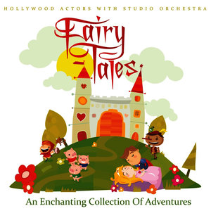 Fairy Tales - An Enchanting Collection Of Adventures (Remastered)