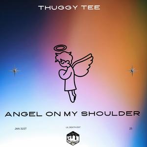 Angel on my shoulder (feat. Thuggy Tee) [Explicit]