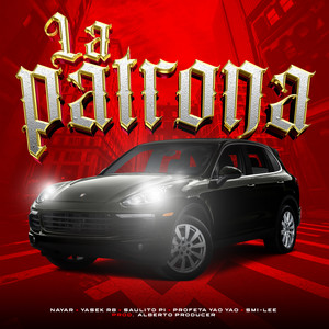 La Patrona (feat. Yasek RB, Saulito Pi, Alberto Producer) [Explicit]