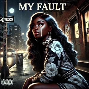 My Fault (Explicit)