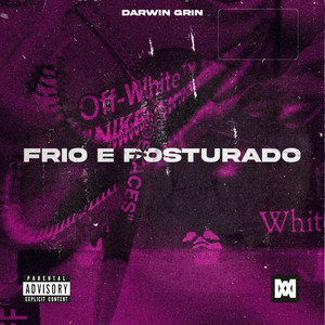 Frio e Posturado (Explicit)