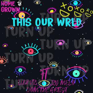 This our wrld (feat. Dom The Artist & Icy Melo) (Explicit)