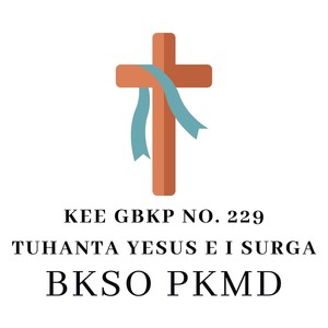 Kee Gbkp No. 229 Tuhanta Yesus e I Surga (Cover)