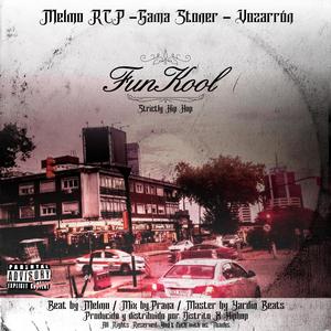 FunKool (feat. Vozarron & Melmo RCP) (Explicit)