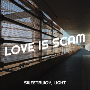 Love Is Scam (Explicit)