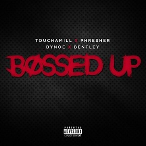 bossed up feat. phresher bynoe explicit