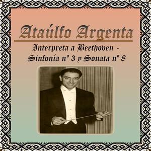 Ataúlfo Argenta, Interpreta a Beethoven - Sinfonía nº 3 y Sonata nº 8