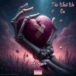 SLIK BEZZLE (THIS WHAT WE ON) (Explicit)