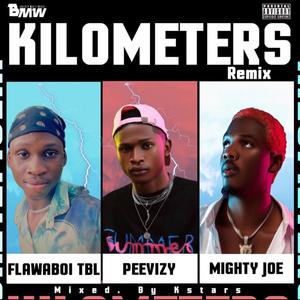 Kilometers (feat. Peevizy & Mighty jhoe) (Remix|Explicit)
