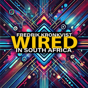 Wired in South Africa