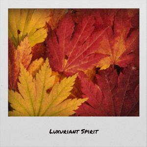 Luxuriant Spirit