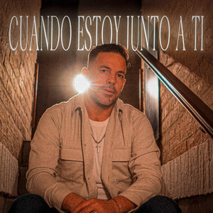 Cuando Estoy Junto A Ti