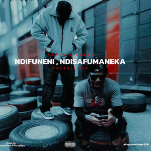 NDiFUNENi NDiSAFUMANEKA (feat. Kaptain Cinga) (Explicit)